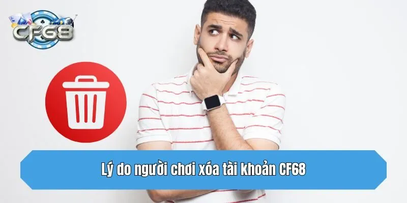 Lý do người chơi xóa tài khoản CF68